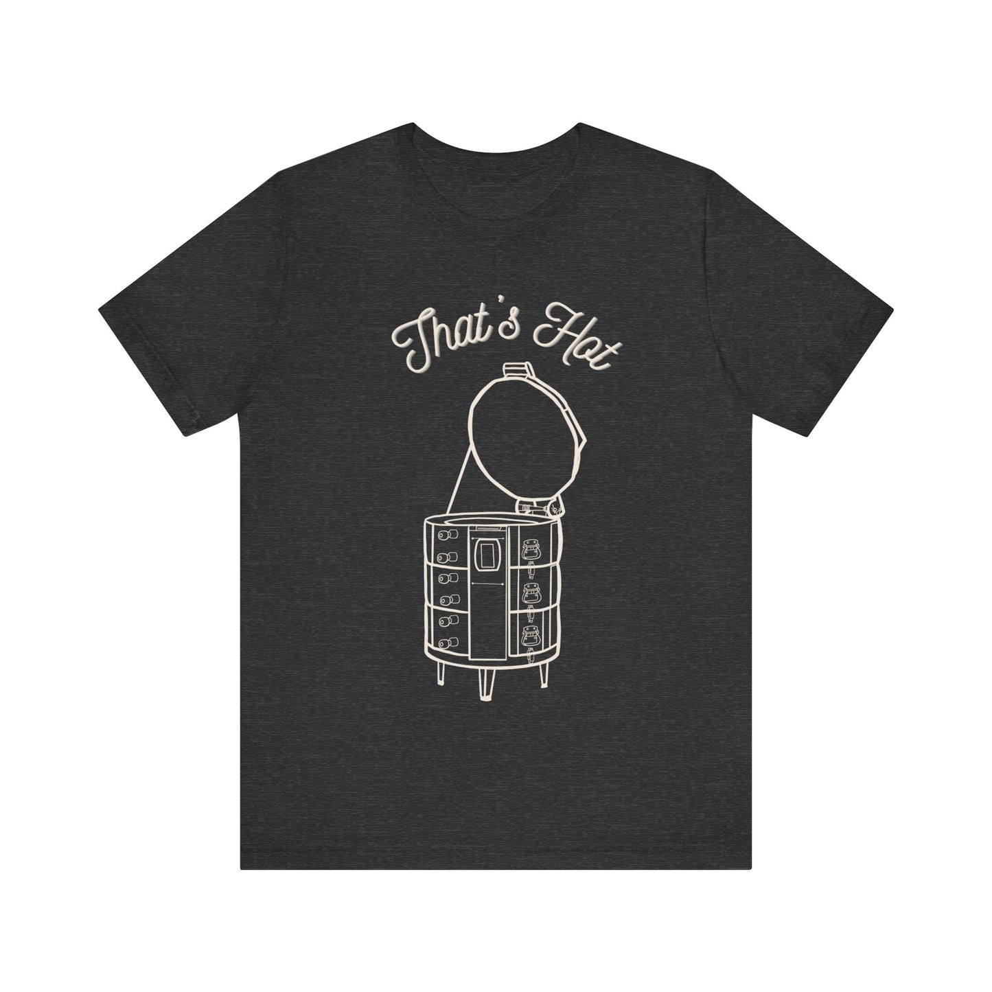 White Print "That's Hot" Unisex Jersey Short Sleeve Tee
