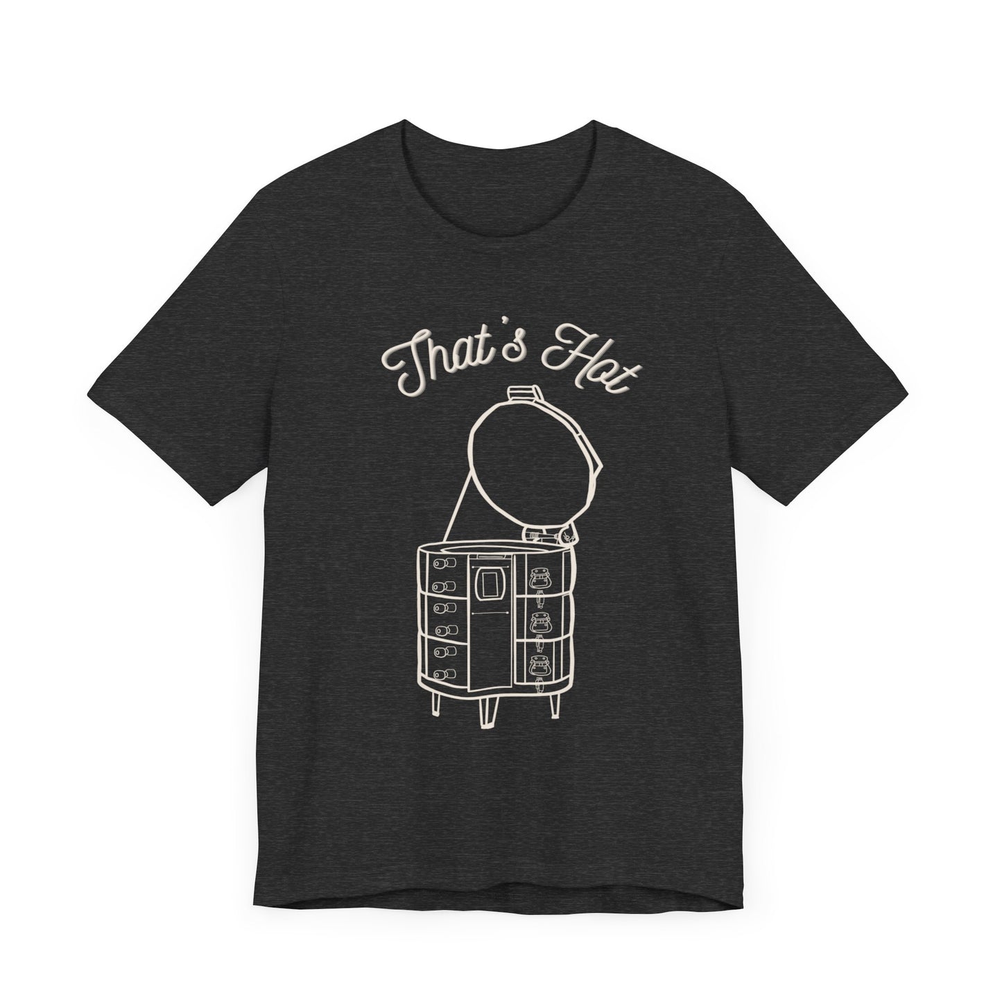 White Print "That's Hot" Unisex Jersey Short Sleeve Tee