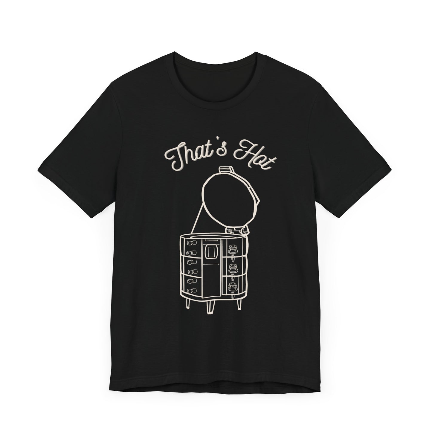 White Print "That's Hot" Unisex Jersey Short Sleeve Tee